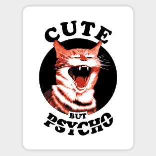 Cute But Psycho Cat Magnet